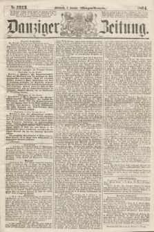 Danziger Zeitung. 1864, Nr. 2223 (6 Januar) - (Morgen-Ausgabe.)