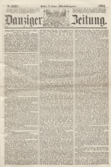 Danziger Zeitung. 1864, Nr. 2242 (18 Januar) - (Abend=Ausgabe.)