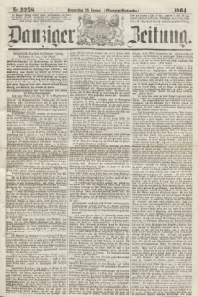 Danziger Zeitung. 1864, Nr. 2258 (28 Januar) - (Morgen-Ausgabe.)