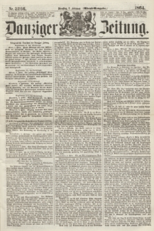 Danziger Zeitung. 1864, Nr. 2266 (2 Februar) - (Abend=Ausgabe.)