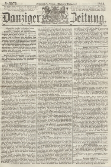 Danziger Zeitung. 1864, Nr. 2273 (6 Februar) - (Morgen-Ausgabe.)