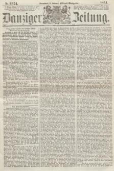 Danziger Zeitung. 1864, Nr. 2274 (6 Februar) - (Abend=Ausgabe.)