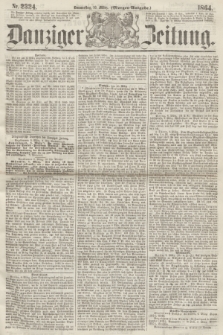 Danziger Zeitung. 1864, Nr. 2324 (10 März) - (Morgen-Ausgabe.)