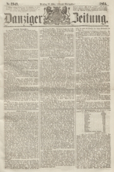 Danziger Zeitung. 1864, Nr. 2343 (22 März) - (Abend=Ausgabe.)