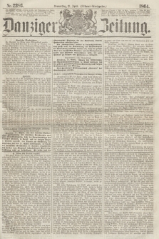 Danziger Zeitung. 1864, Nr. 2386 (21 April) - (Abend=Ausgabe.)
