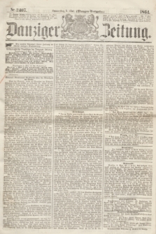Danziger Zeitung. 1864, Nr. 2407 (5 Mai) - (Morgen=Ausgabe.)
