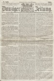 Danziger Zeitung. 1864, Nr. 2425 (18 Mai) - (Abend=Ausgabe.)