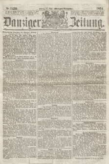 Danziger Zeitung. 1864, Nr. 2439 (27 Mai) - (Morgen=Ausgabe.)