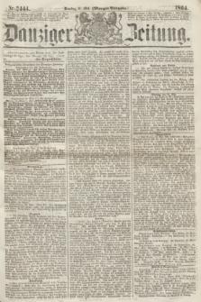 Danziger Zeitung. 1864, Nr. 2444 (31 Mai) - (Morgen=Ausgabe.)