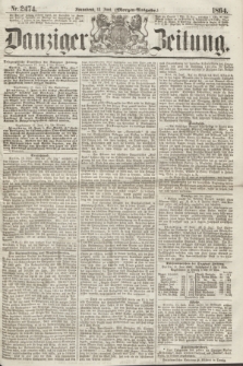 Danziger Zeitung. 1864, Nr. 2474 (18 Juni) - (Morgen=Ausgabe.)