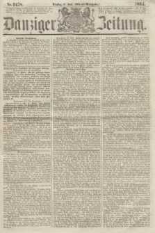 Danziger Zeitung. 1864, Nr. 2478 (21 Juni) - (Abend=Ausgabe.)