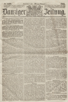 Danziger Zeitung. 1864, Nr. 2496 (2 Juli) - (Morgen-Ausgabe.)