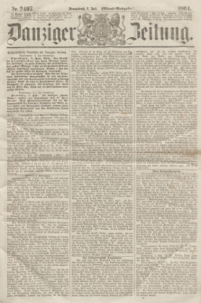 Danziger Zeitung. 1864, Nr. 2497 (2 Juli) - (Abend=Ausgabe.)