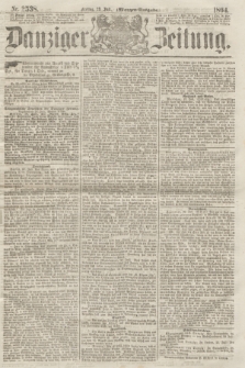 Danziger Zeitung. 1864, Nr. 2538 (29 Juli) - (Morgen-Ausgabe.)