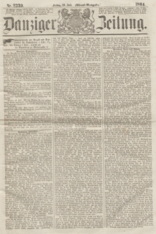 Danziger Zeitung. 1864, Nr. 2539 (29 Juli) - (Abend=Ausgabe.)