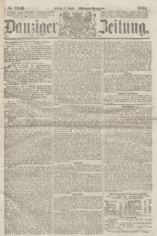 Danziger Zeitung. 1864, Nr. 2549 (5 August) - (Morgen=Ausgabe.)