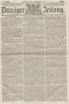 Danziger Zeitung. 1864, Nr. 2552 (6 August) - (Abend=Ausgabe.)