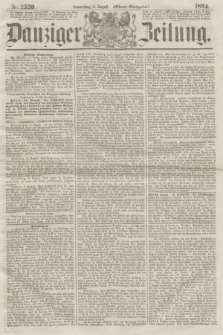 Danziger Zeitung. 1864, Nr. 2559 (11 August) - (Abend=Ausgabe.)