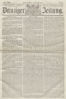 Danziger Zeitung. 1864, Nr. 2561 (12 August) - (Abend=Ausgabe.)