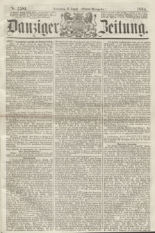 Danziger Zeitung. 1864, Nr. 2581 (25 August) - (Abend=Ausgabe.)