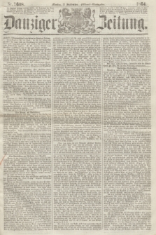 Danziger Zeitung. 1864, Nr. 2608 (12 September) - (Abend=Ausgabe.)