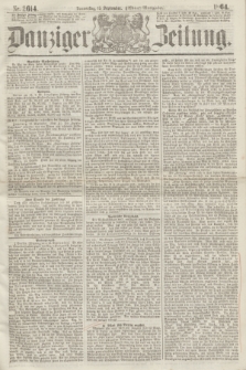 Danziger Zeitung. 1864, Nr. 2614 (15 September) - (Abend=Ausgabe.)