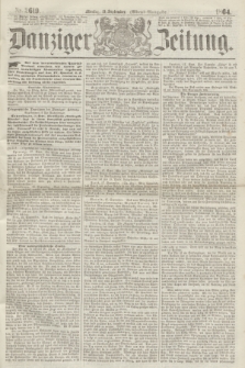 Danziger Zeitung. 1864, Nr. 2619 (19 September) - (Abend=Ausgabe.)