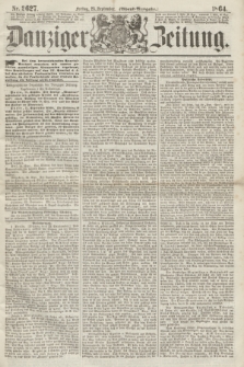 Danziger Zeitung. 1864, Nr. 2627 (23 September) - (Abend=Ausgabe.)