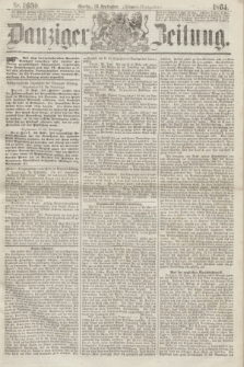 Danziger Zeitung. 1864, Nr. 2630 (26 September) - (Abend=Ausgabe.)