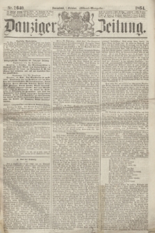 Danziger Zeitung. 1864, Nr. 2640 (1 October) - (Abend=Ausgabe.) + dod.