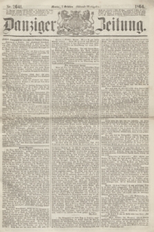 Danziger Zeitung. 1864, Nr. 2641 (3 October) - (Abend=Ausgabe.)