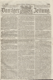 Danziger Zeitung. 1864, Nr. 2646 (6 October) - (Morgen=Ausgabe.)
