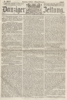 Danziger Zeitung. 1864, Nr. 2647 (6 October) - (Abend=Ausgabe.)