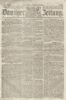 Danziger Zeitung. 1864, Nr. 2648 (7 October) - (Morgen=Ausgabe.)