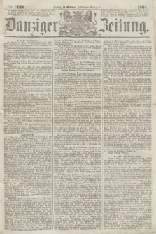 Danziger Zeitung. 1864, Nr. 2660 (14 October) - (Abend=Ausgabe.)