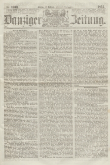 Danziger Zeitung. 1864, Nr. 2663 (17 October) - (Abend=Ausgabe.) + dod.