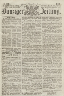 Danziger Zeitung. 1864, Nr. 2678 (26 October) - (Abend=Ausgabe.)