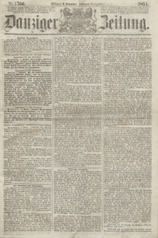 Danziger Zeitung. 1864, Nr. 2700 (9 November) - (Abend=Ausgabe.)