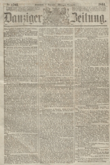 Danziger Zeitung. 1864, Nr. 2705 (12 November) - (Morgen=Ausgabe.)