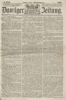 Danziger Zeitung. 1865, Nr. 2786 (3 Januar) - (Abend=Ausgabe.)