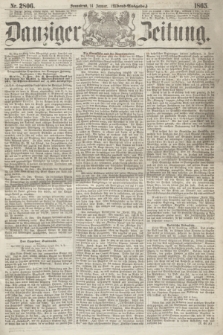 Danziger Zeitung. 1865, Nr. 2806 (14 Januar) - (Abend=Ausgabe.)