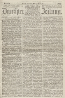 Danziger Zeitung. 1865, Nr. 2811 (18 Januar) - (Morgen=Ausgabe.)