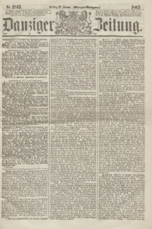 Danziger Zeitung. 1865, Nr. 2815 (20 Januar) - (Morgen=Ausgabe.)