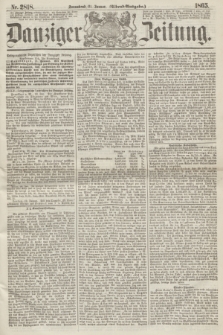 Danziger Zeitung. 1865, Nr. 2818 (21 Januar) - (Abend=Ausgabe.)