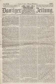 Danziger Zeitung. 1865, Nr. 2819 (22 Januar) - (Morgen=Ausgabe.)
