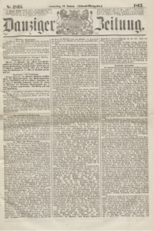 Danziger Zeitung. 1865, Nr. 2826 (26 Januar) - (Abend=Ausgabe.)