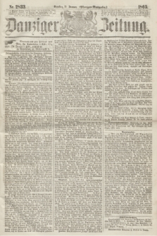 Danziger Zeitung. 1865, Nr. 2833 (31 Januar) - (Morgen=Ausgabe.)