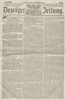 Danziger Zeitung. 1865, Nr. 2834 (31 Januar) - (Abend=Ausgabe.)
