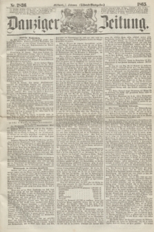 Danziger Zeitung. 1865, Nr. 2836 (1 Februar) - (Abend=Ausgabe.)
