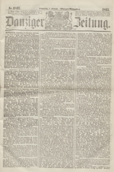 Danziger Zeitung. 1865, Nr. 2837 (2 Februar) - (Morgen=Ausgabe.)